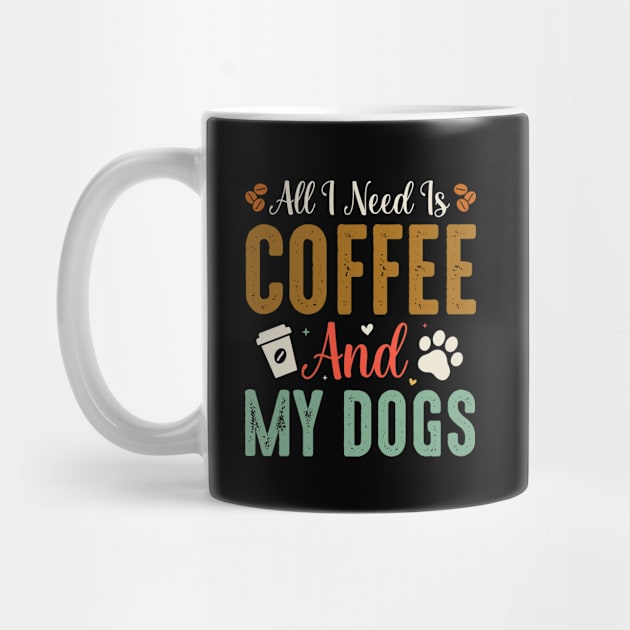 I like coffee and my dogs by TeeArtDesign
